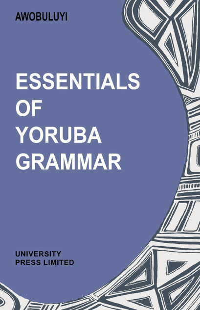 Essentials of Yoruba Grammar Essentials of Yoruba Grammar