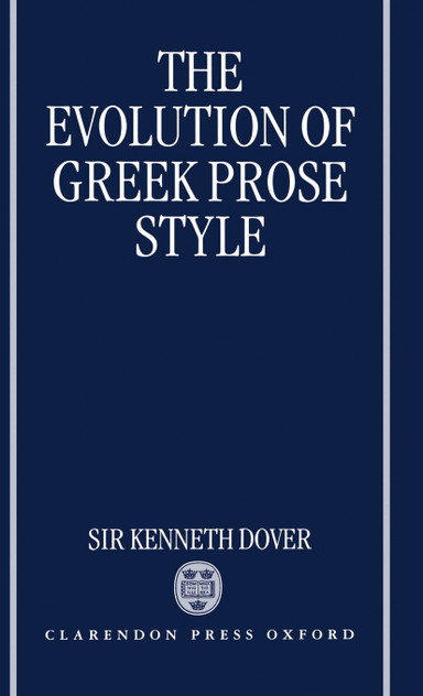 The Evolution of Greek Prose Style The Evolution of Greek Prose Style