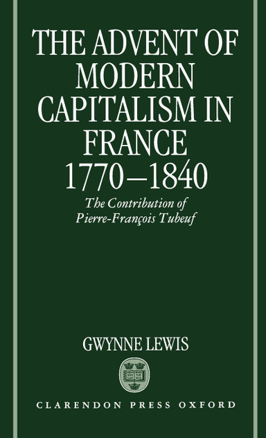 The Advent of Modern Capitalism in France, 1770-1840
