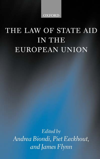 The Law of State Aid in the European Union The Law of State Aid in the European Union