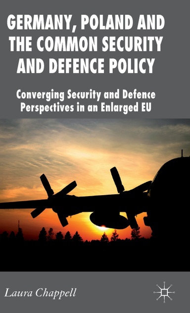 Germany, Poland and the Common Security and Defence Policy Germany, Poland and the Common Security and Defence Policy