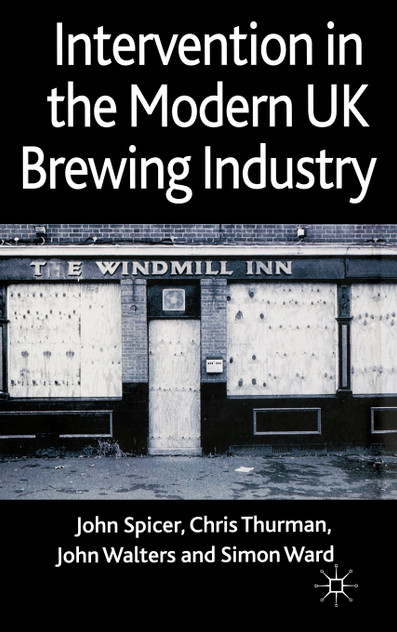 Intervention in the Modern UK Brewing Industry Intervention in the Modern UK Brewing Industry