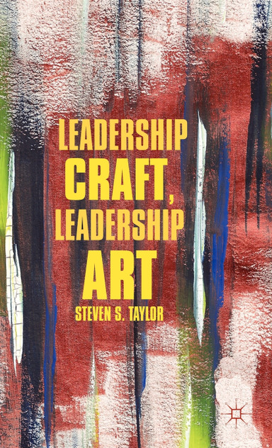 Leadership Craft, Leadership Art Leadership Craft, Leadership Art