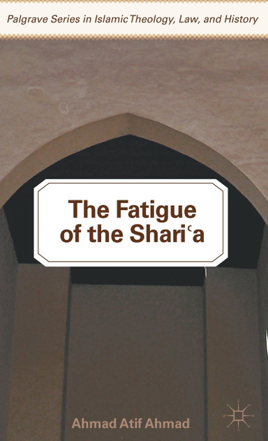 The Fatigue of the Shari'a