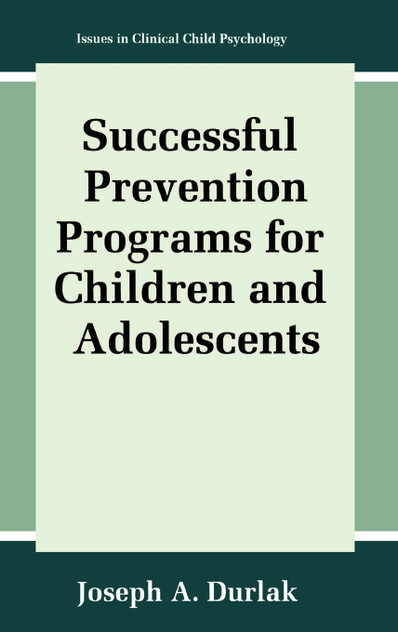 Successful Prevention Programs for Children and Adolescents