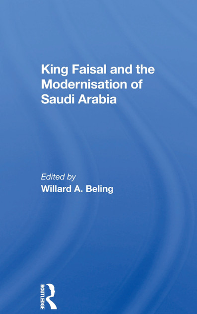 King Faisal And The Modernisation Of Saudi Arabia