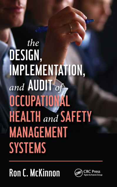 The Design, Implementation, and Audit of Occupational Health and Safety Management Systems