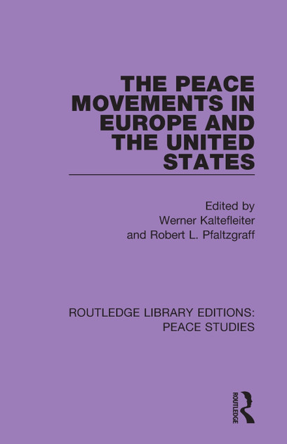 The Peace Movements in Europe and the United States The Peace Movements in Europe and the United States