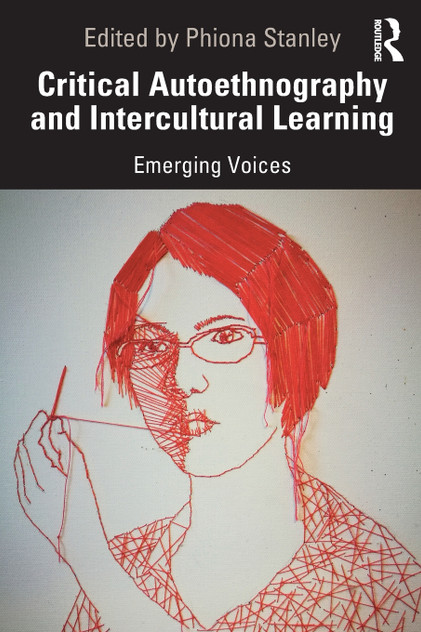 Critical Autoethnography and Intercultural Learning Critical Autoethnography and Intercultural Learning