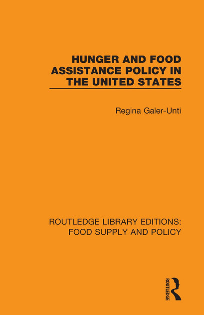 Hunger and Food Assistance Policy in the United States Hunger and Food Assistance Policy in the United States