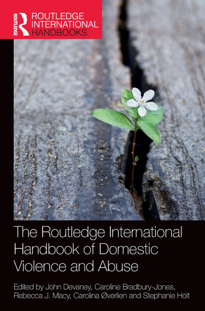 The Routledge International Handbook of Domestic Violence and Abuse The Routledge International Handbook of Domestic Violence and Abuse