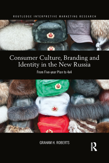 Consumer Culture, Branding and Identity in the New Russia Consumer Culture, Branding and Identity in the New Russia