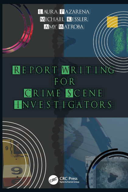 Report Writing for Crime Scene Investigators