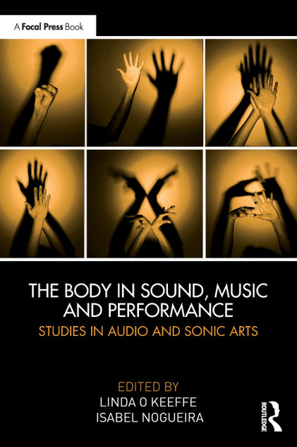 The Body in Sound, Music and Performance The Body in Sound, Music and Performance