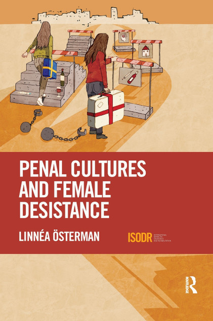 Penal Cultures and Female Desistance Penal Cultures and Female Desistance