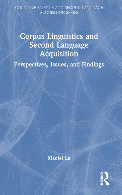 Corpus Linguistics and Second Language Acquisition