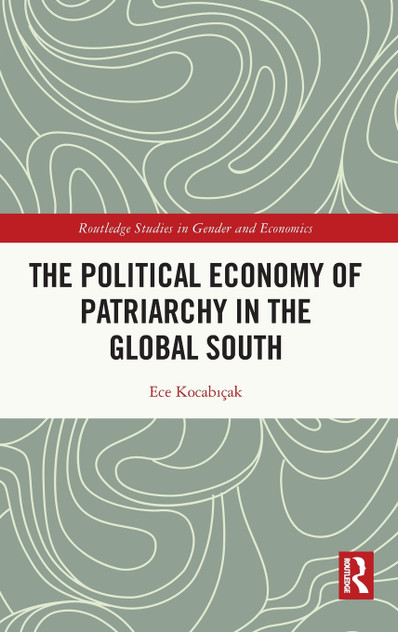 The Political Economy of Patriarchy in the Global South The Political Economy of Patriarchy in the Global South