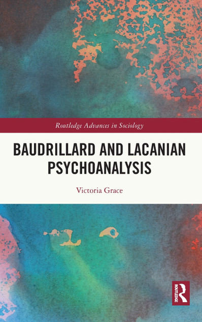 Baudrillard and Lacanian Psychoanalysis Baudrillard and Lacanian Psychoanalysis