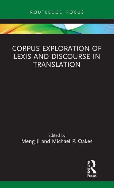Corpus Exploration of Lexis and Discourse in Translation Corpus Exploration of Lexis and Discourse in Translation