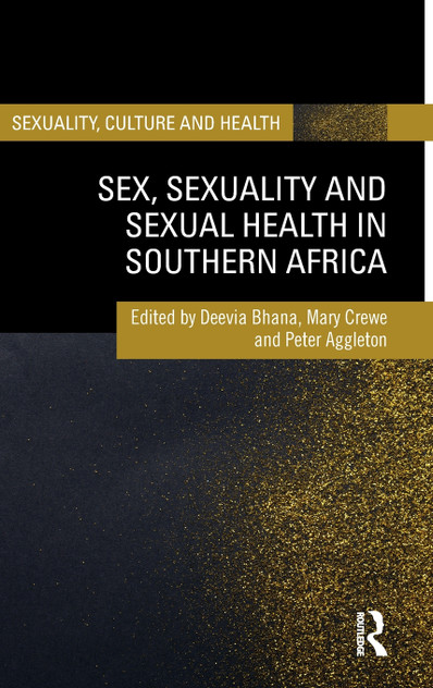 Sex, Sexuality and Sexual Health in Southern Africa Sex, Sexuality and Sexual Health in Southern Africa