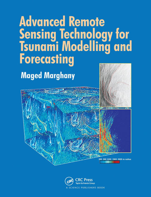 Advanced Remote Sensing Technology for Tsunami Modelling and Forecasting Advanced Remote Sensing Technology for Tsunami Modelling and Forecasting