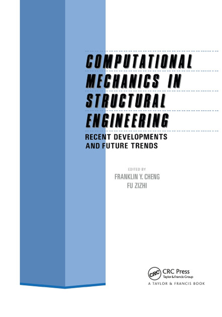 Computational Mechanics in Structural Engineering Computational Mechanics in Structural Engineering