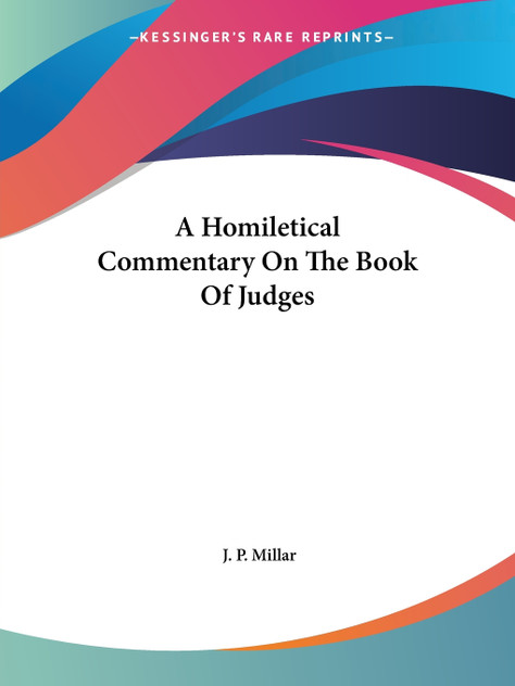 A Homiletical Commentary On The Book Of Judges A Homiletical Commentary On The Book Of Judges