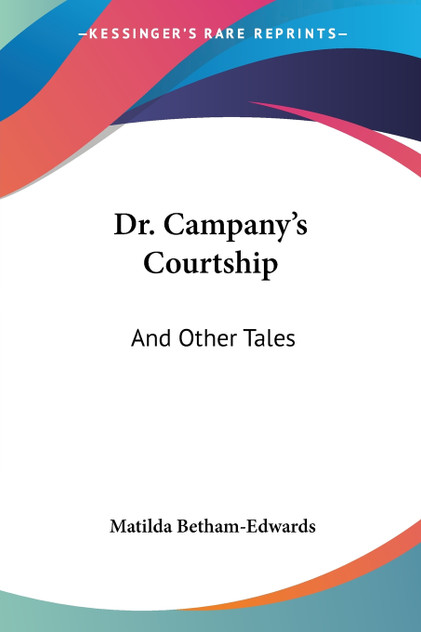 Dr. Campany's Courtship Dr. Campany's Courtship