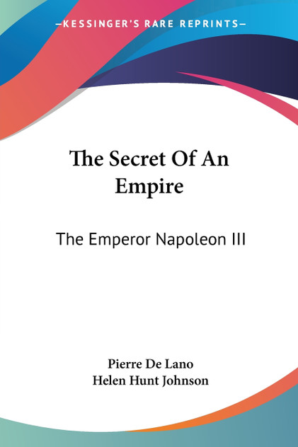 The Secret Of An Empire The Secret Of An Empire