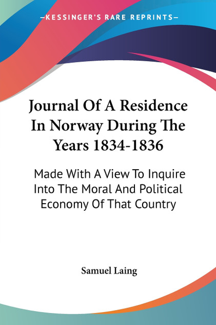 Journal Of A Residence In Norway During The Years 1834-1836 Journal Of A Residence In Norway During The Years 1834-1836