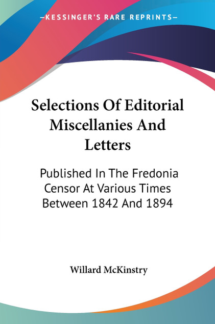 Selections Of Editorial Miscellanies And Letters