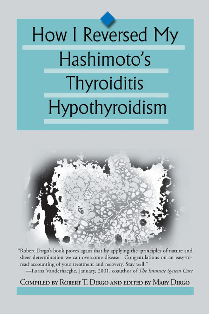 How I Reversed My Hashimoto's Thyroiditis Hypothyroidism How I Reversed My Hashimoto's Thyroiditis Hypothyroidism
