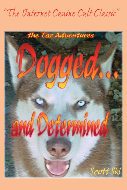 Dogged...and Determined Dogged...and Determined