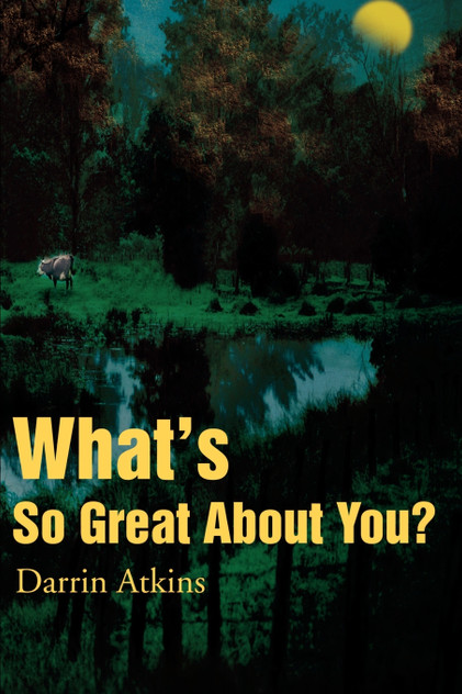 What's So Great about You?