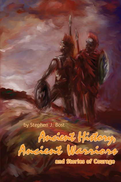 Ancient History, Ancient Warriors and Stories of Courage. Ancient History, Ancient Warriors and Stories of Courage.