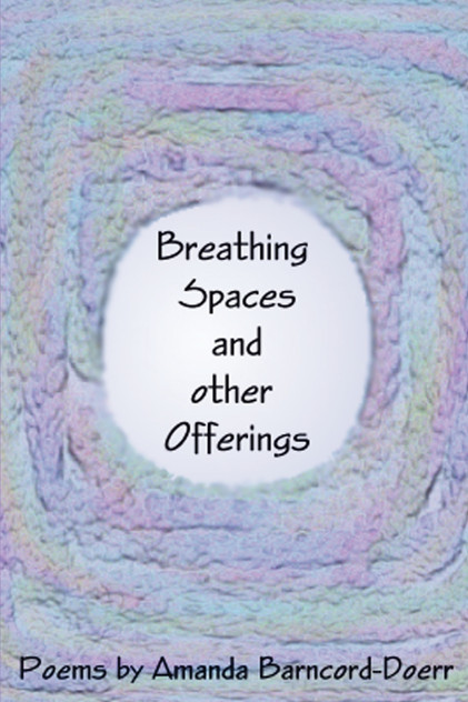 Breathing Spaces and Other Offerings Breathing Spaces and Other Offerings