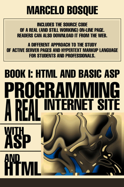 Programming a REAL Internet Site with ASP and HTML Programming a REAL Internet Site with ASP and HTML