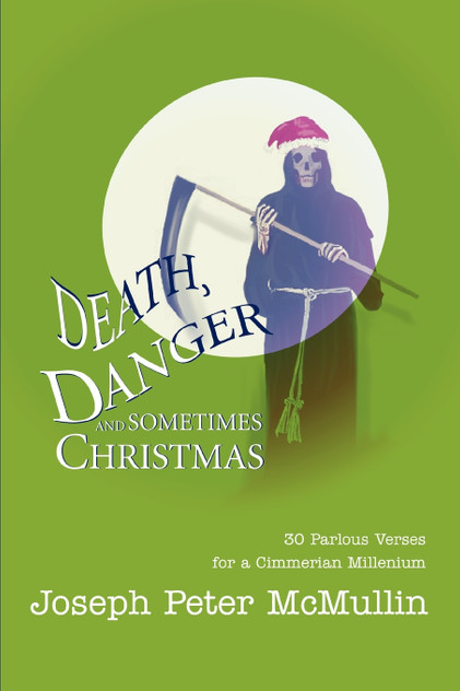 Death, Danger and Sometimes Christmas Death, Danger and Sometimes Christmas