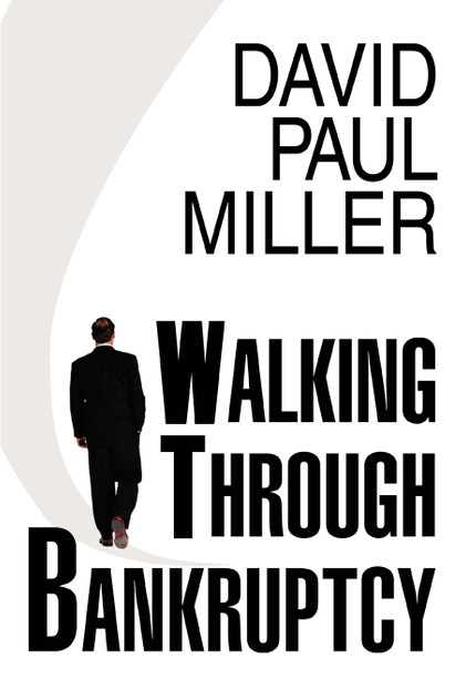 Walking Through Bankruptcy Walking Through Bankruptcy