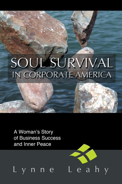 Soul Survival in Corporate America Soul Survival in Corporate America
