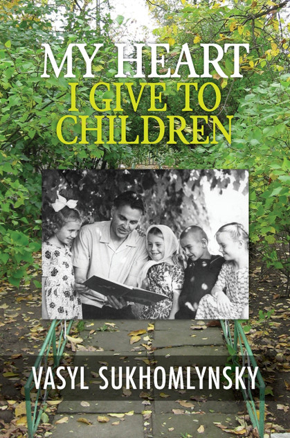 My Heart I Give to Children My Heart I Give to Children