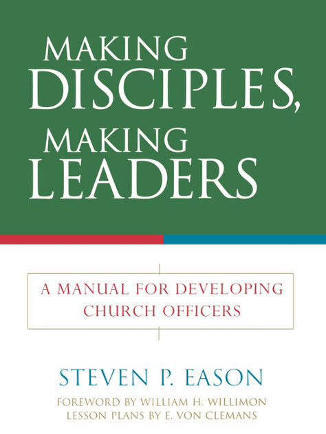 making Disciples making Leaders making Disciples making Leaders
