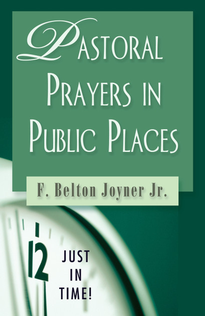 Pastoral Prayers in Public Places Pastoral Prayers in Public Places