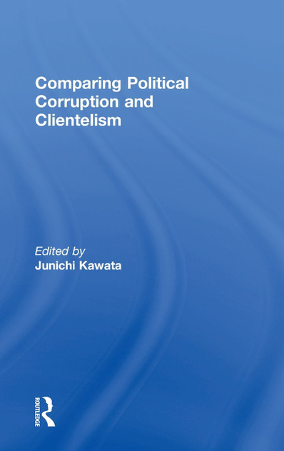 Comparing Political Corruption and Clientelism Comparing Political Corruption and Clientelism
