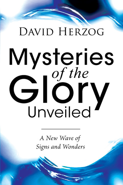 Mysteries of the Glory Unveiled Mysteries of the Glory Unveiled