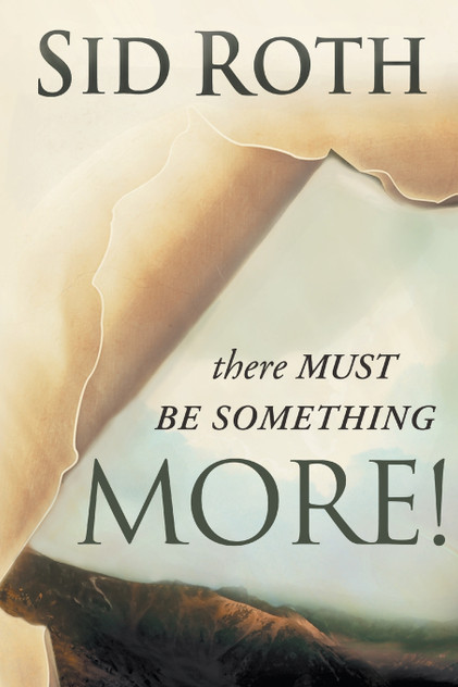 There Must Be Something MORE! There Must Be Something MORE!