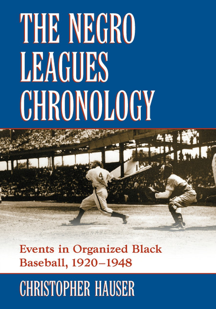 The Negro Leagues Chronology The Negro Leagues Chronology