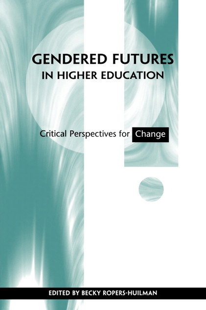 Gendered Futures in Higher Education Gendered Futures in Higher Education