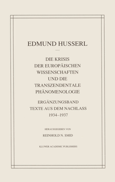 Die Krisis Der Europäischen Wissenschaften Und Die Transzendentale Phänomenologie