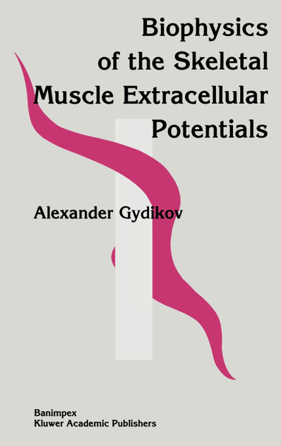Biophysics of the Skeletal Muscle Extracellular Potentials Biophysics of the Skeletal Muscle Extracellular Potentials